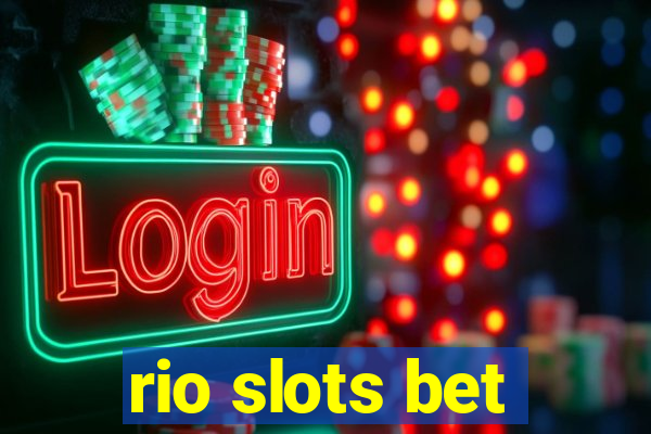 rio slots bet